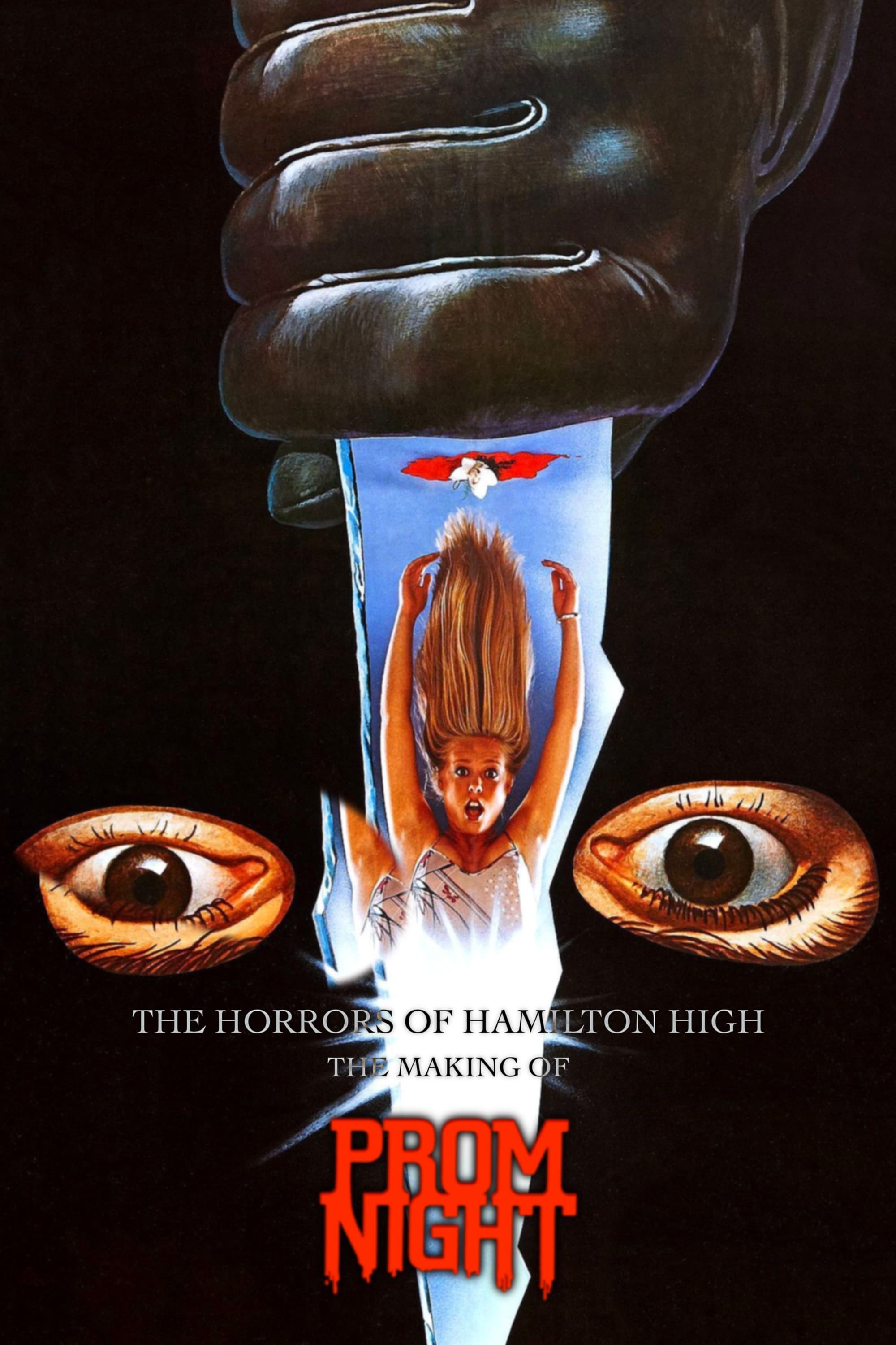 Постер The Horrors of Hamilton High: The Making of Prom Night